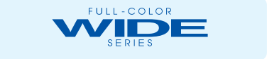 Full - Color Wide Series