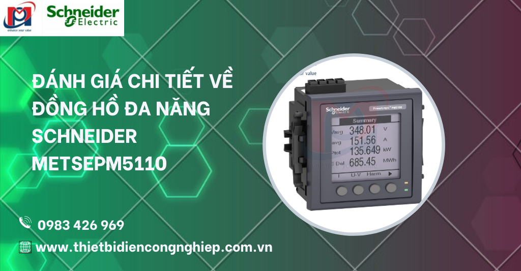 ĐÁNH GIÁ CHI TIẾT VỀ ĐỒNG HỒ ĐA NĂNG SCHNEIDER METSETM5110