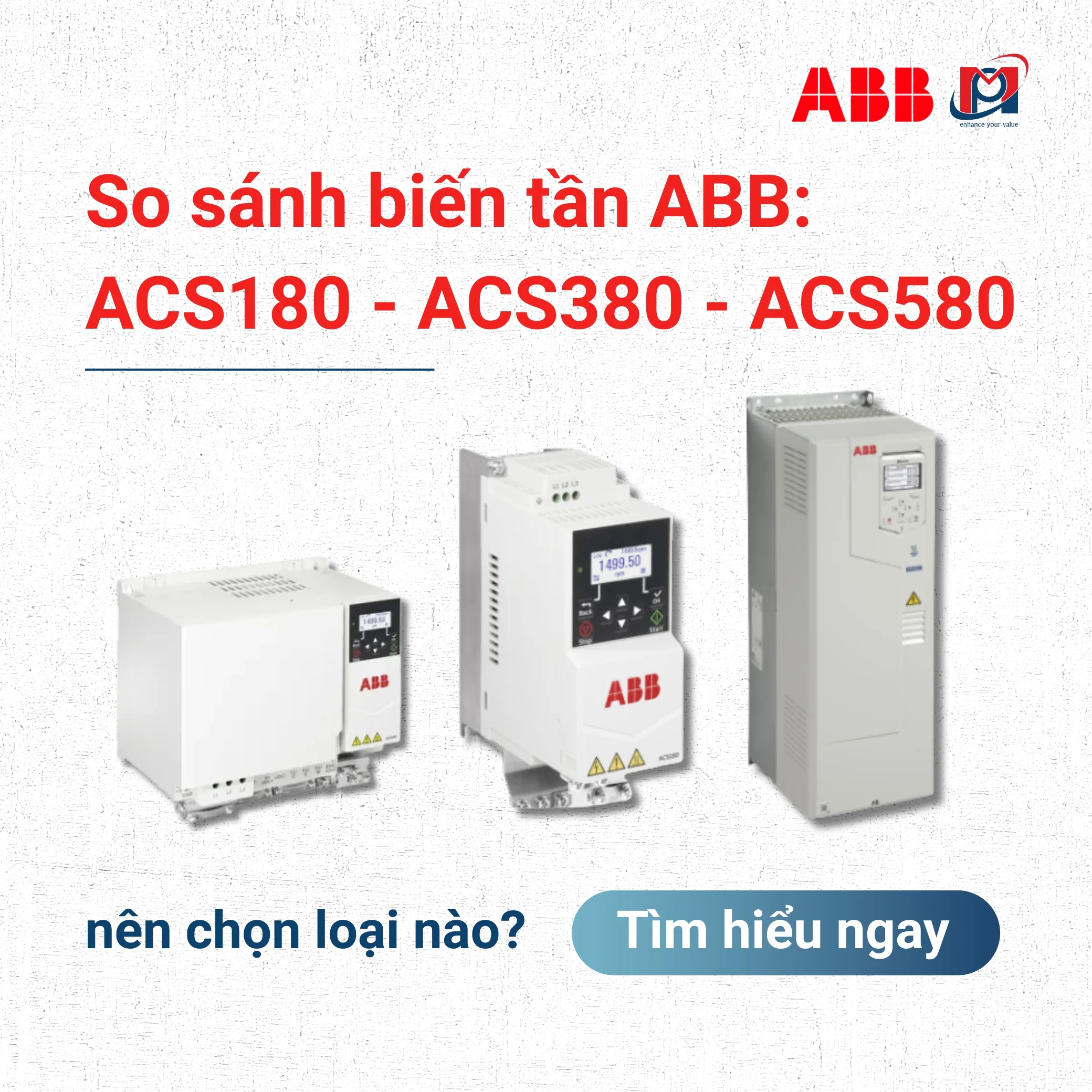 So sánh biến tần ABB: ACS180 – ACS380 – ACS580 nên chọn loại nào?