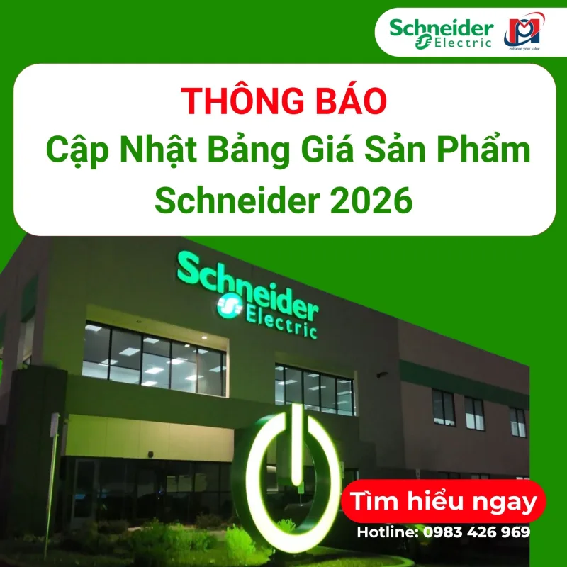 THÔNG BÁO CẬP NHẬT BẢNG GIÁ SẢN PHẨM SCHNEIDER NĂM 2026 - 2