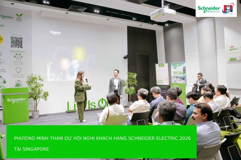 PHƯƠNG MINH THAM DỰ HỘI NGHỊ KHÁCH HÀNG SCHNEIDER ELECTRIC 2026 TẠI SINGAPORE
