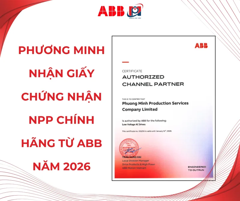 PHƯƠNG MINH NHẬN GIẤY CHỨNG NHẬN NPP CHÍNH HÃNG TỪ ABB NĂM 2026