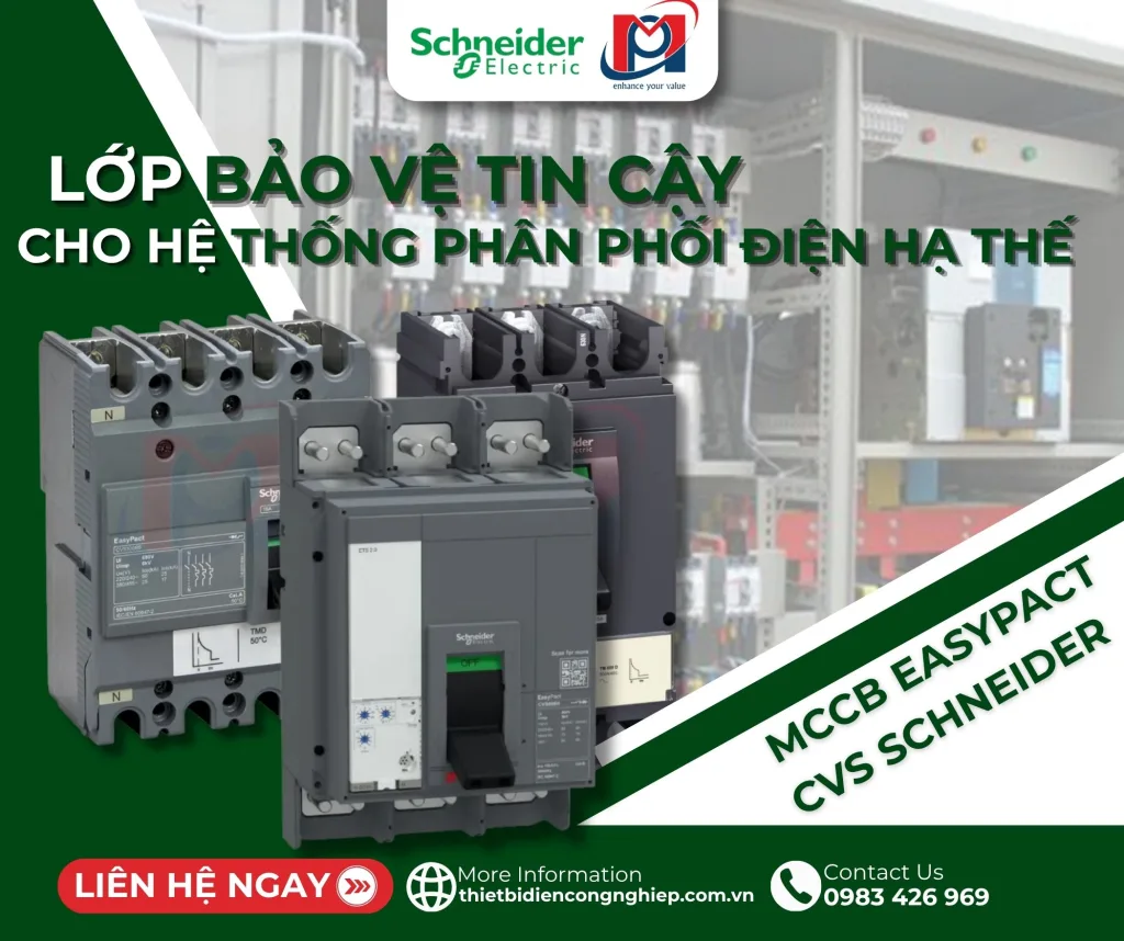 MCCB EasyPact CVS Schneider – Lớp bảo vệ tin cậy cho hệ thống phân phối điện hạ thế